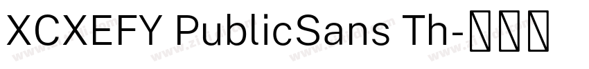XCXEFY PublicSans Th字体转换